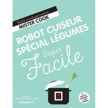 Livre "Robot Cuiseur Spécial Légumes Super Facile"